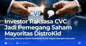 Investor Raksasa CVC Jadi Pemegang Saham Mayoritas DistroKid, Apa yang Membuat Bisnis Distribusi Musik Digital Semakin Menarik?